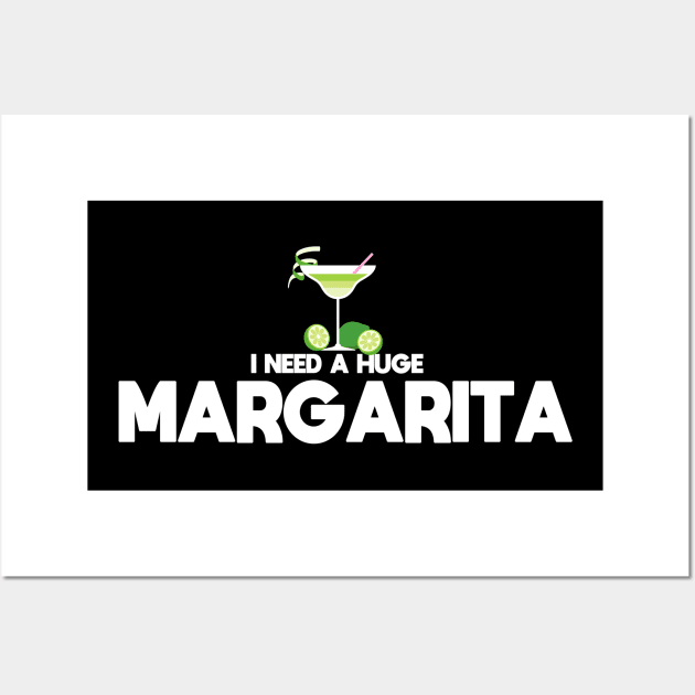 I Need A Huge Margarita Wall Art by potch94